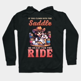 If You Climb Into The Saddle Be Ready For The Ride I Horse Hoodie